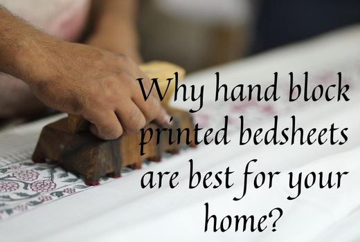 Top 5 reasons why hand-block printed bedsheets stand-out from others?
